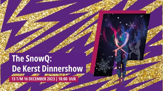 Glitters, text: the snowQ: De kerst Dinnershow, 12 t/m 16 december 18:00 uur. Danser die een beweging doet waardoor het lijkt op een engel voor een P. 